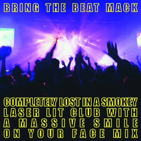 Completely Lost In A Smokey Laser Lit Club With A Massive Smile On Your Face cover